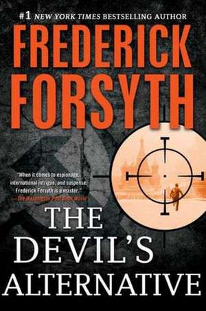 The Devil's Alternative de Frederick Forsyth