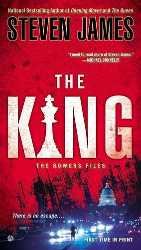 The King: The Bowers Files de Steven James