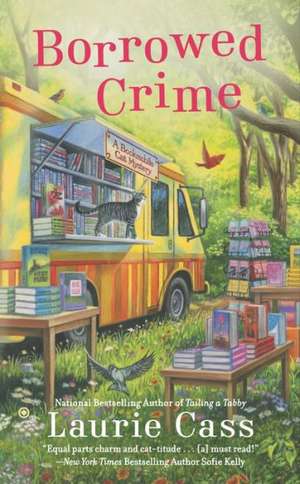 Borrowed Crime: A Bookmobile Cat Mystery de Laurie Cass