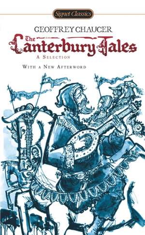 The Canterbury Tales: A Selection de Geoffrey Chaucer