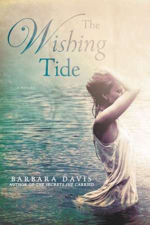 The Wishing Tide de Barbara Davis