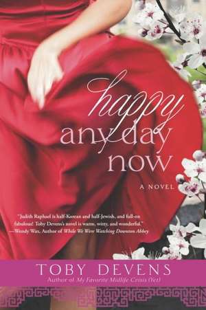 Happy Any Day Now de Toby Devens