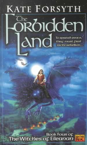 The Forbidden Land de Kate Forsyth