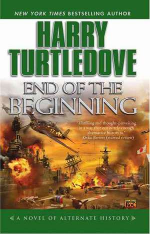 End of the Beginning de Harry Turtledove