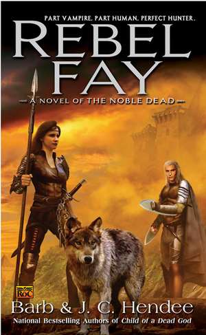 Rebel Fay de Barb Hendee