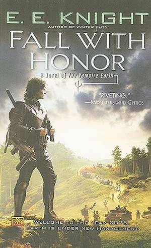 Fall with Honor de E. E. Knight