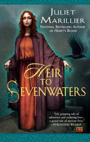 Heir to Sevenwaters de Juliet Marillier