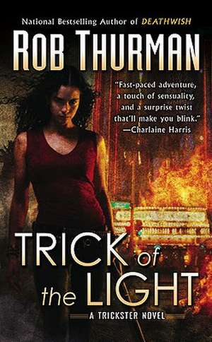 Trick Of The Light de Rob Thurman