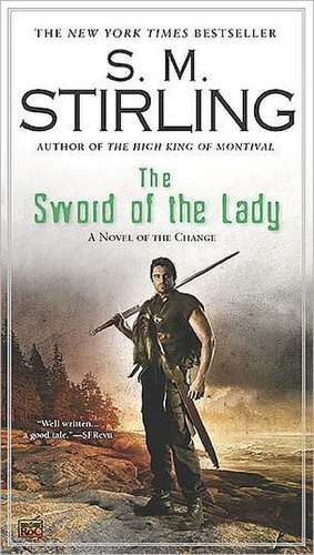 The Sword of the Lady de S. M. Stirling