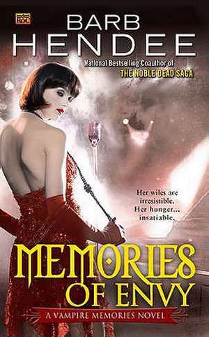 Memories Of Envy: A Vampire Memories Novel de Barb Hendee