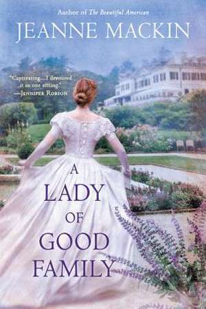 A Lady of Good Family de Jeanne Mackin