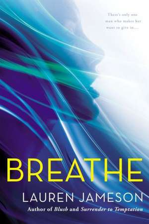 Breathe de Lauren Jameson