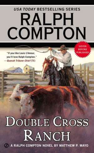 Ralph Compton Double Cross Ranch de Matthew P. Mayo