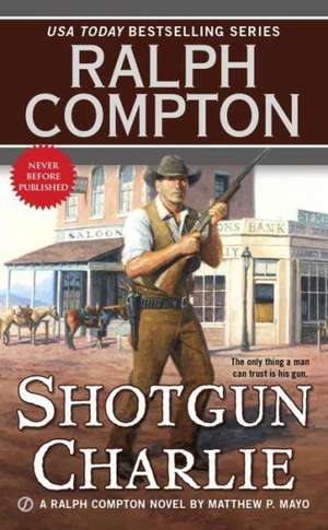 Ralph Compton Shotgun Charlie de Ralph Compton