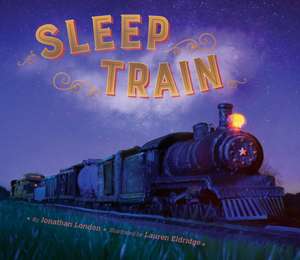 Sleep Train de Jonathan London