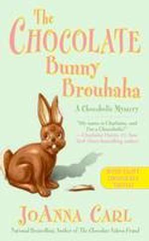 The Chocolate Bunny Brouhaha de JoAnna Carl