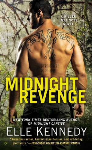 Midnight Revenge: A Killer Instincts Novel de Elle Kennedy