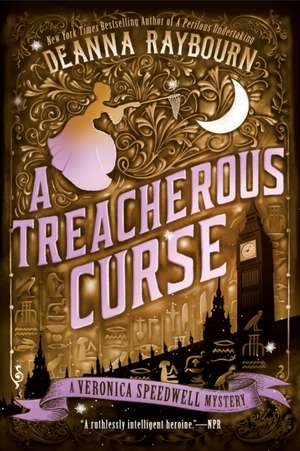 A Treacherous Curse de Deanna Raybourn