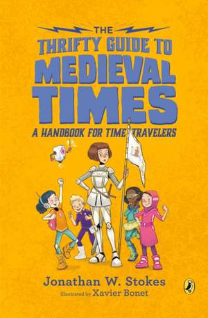 The Thrifty Guide to Medieval Times de Jonathan W Stokes