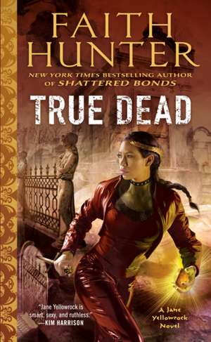 True Dead de Faith Hunter