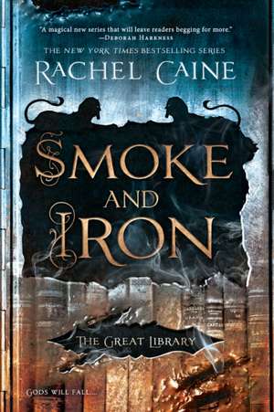 Smoke and Iron de Rachel Caine