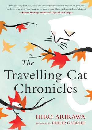 The Travelling Cat Chronicles de Hiro Arikawa