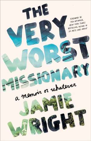 The Very Worst Missionary de Jamie Wright