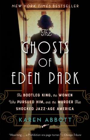 The Ghosts of Eden Park de Karen Abbott