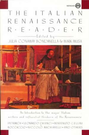 The Italian Renaissance Reader de Julia Conaway Bondanella