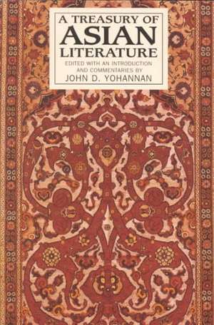 A Treasury of Asian Literature: Arabia, India, China, and Japan de John D. Yohannan