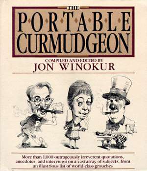 The Portable Curmudgeon de Jon Winokur