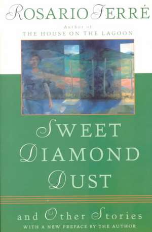 Sweet Diamond Dust de Rosario Ferre