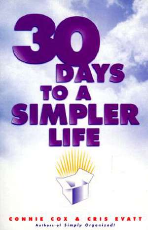 30 Days to a Simpler Life de Connie Cox