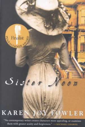 Sister Noon de Karen Joy Fowler