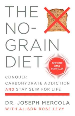 The No-Grain Diet de Joseph Mercola