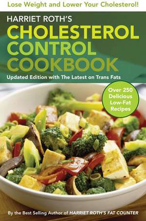 Harriet Roth's Cholesterol Control Cookbook de Harriet Roth