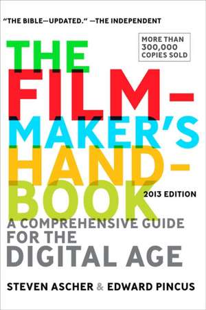 Filmmaker's Handbook, The (Fifth Edition): A Comprehensive Guide for the Digital Age de Steven Ascher