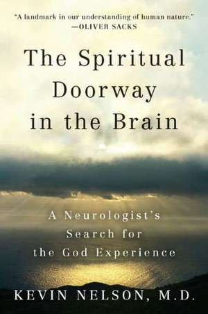 The Spiritual Doorway in the Brain de Kevin Nelson