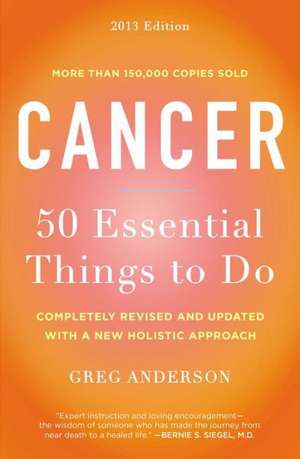 Cancer: 50 Essential Things to Do de Greg Anderson