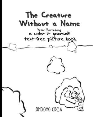 The Creature Without a Name de Peter Hertzberg