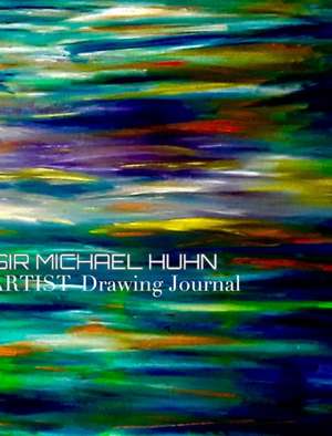 Sir Michael Huhn Artist Writing Drawing Journal de Michael Huhn