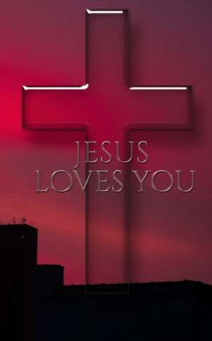 jesus Loves you de Michael Huhn