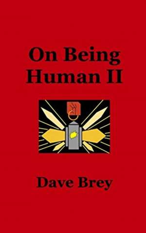 On Being Human II de Dave Brey