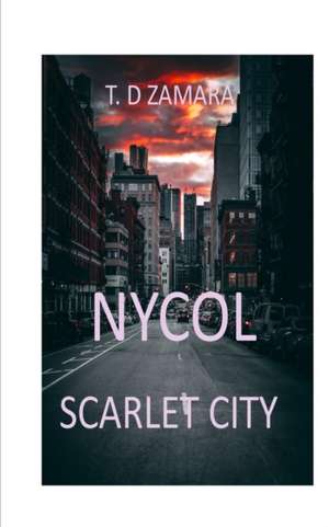 Zamara, T: Nycol - Scrarlet City