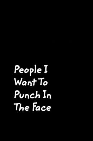 People I Want To Punch In The Face de June Bug Journals