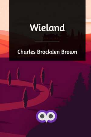 Wieland de Charles Brockden Brown