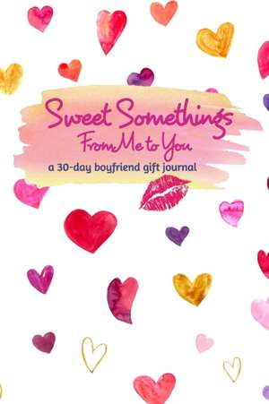 Sweet Somethings From Me to You de Vickie Mirano