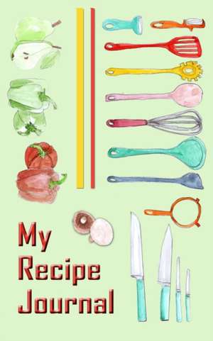 My Recipe Journal de Carol Ann Cartaxo