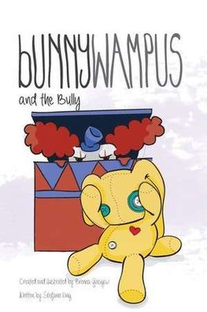 Bunnywampus and the Bully de Brenna Glasgow Stefanie King