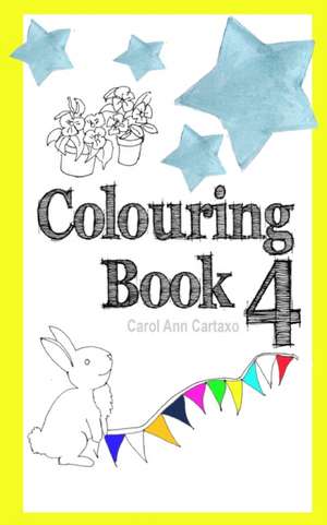 Colouring Book 4 de Carol Ann Cartaxo